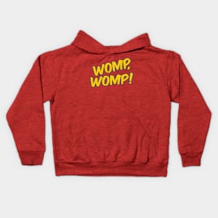 Womp, Womp! Kids Hoodie